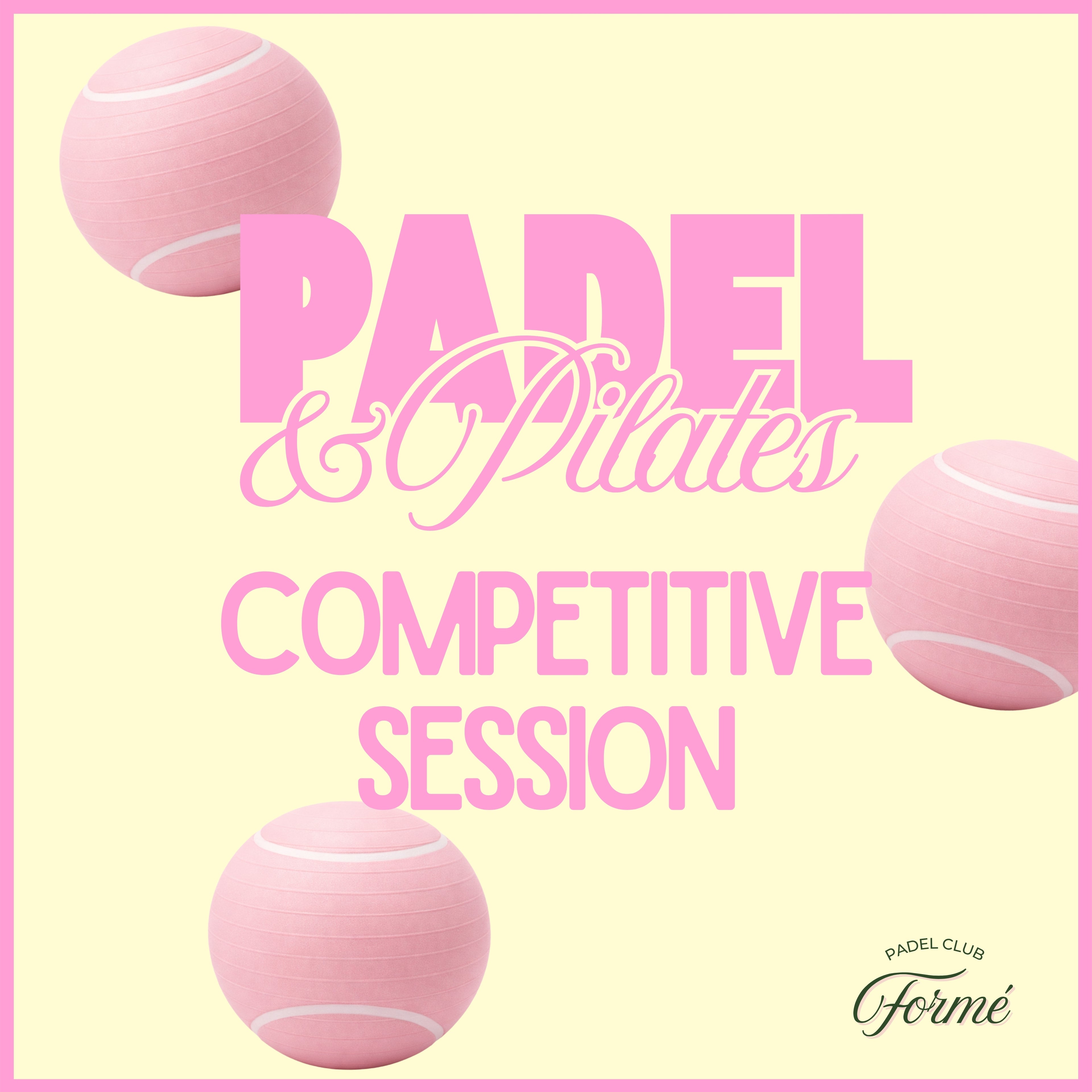 Padel & Pilates | Competitive Session